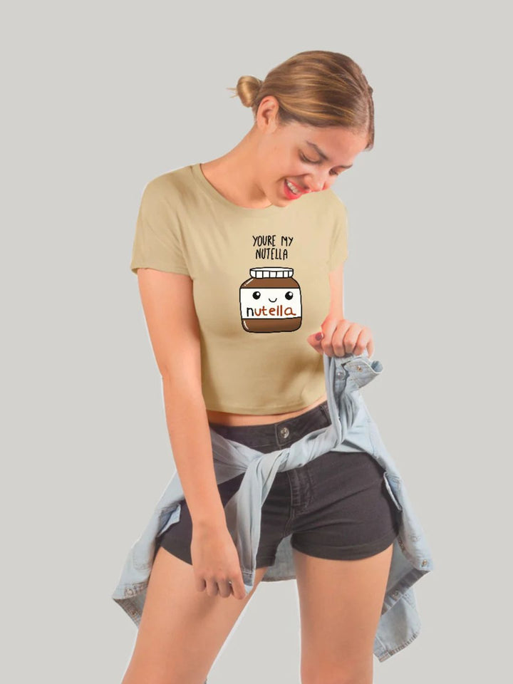 You’re My Nutella Women Crop Top