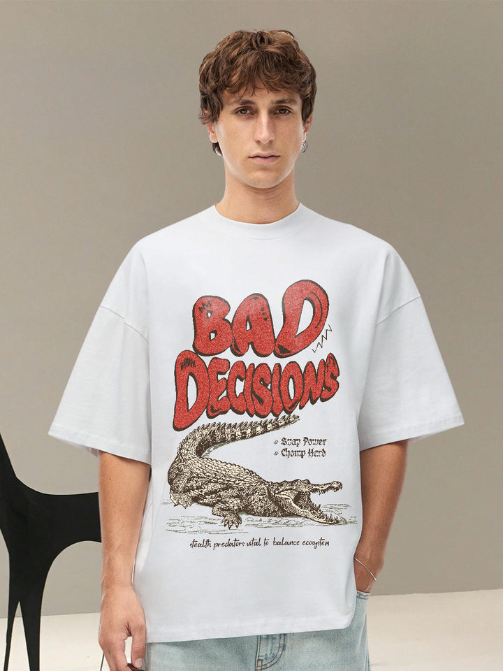 Bad Decision Men Printed Oversized  T-Shirt